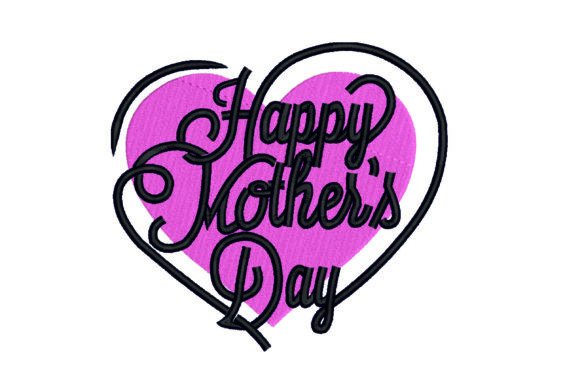Download Happy Mother's Day Embroidery Design - Happy mother's day Collection